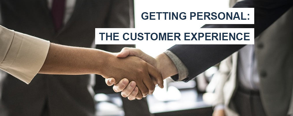 Getting Personal: The Customer Experience